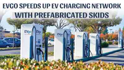 EVgo Speeds Up EV Charging Network with Prefabricated Skids
